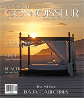 Good Life Connoisseur Magazine - Spring 2007 - Baja